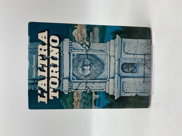 L'altra Torino. Esoterismo, magia, parapsicologia, mistero